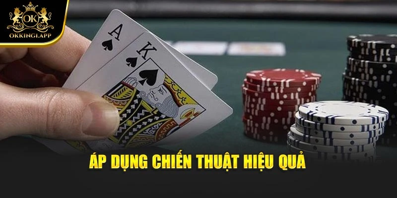 Áp dụng chiến thuật hiệu quả