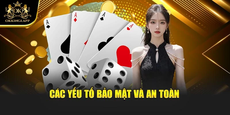 Các yếu tố bảo mật và an toàn