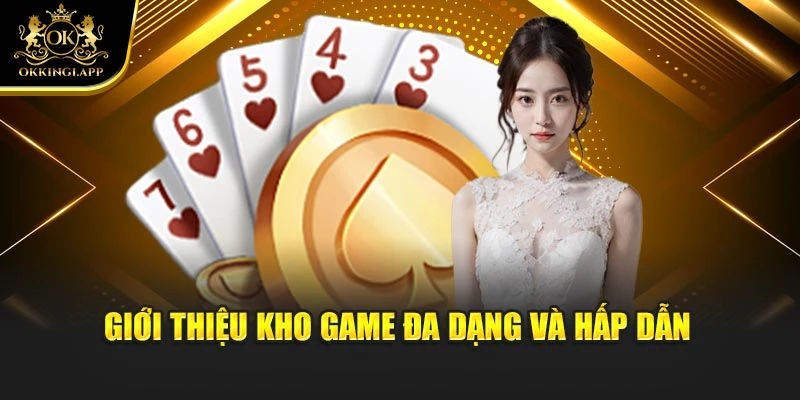 Giới thiệu kho game đa dạng và hấp dẫn