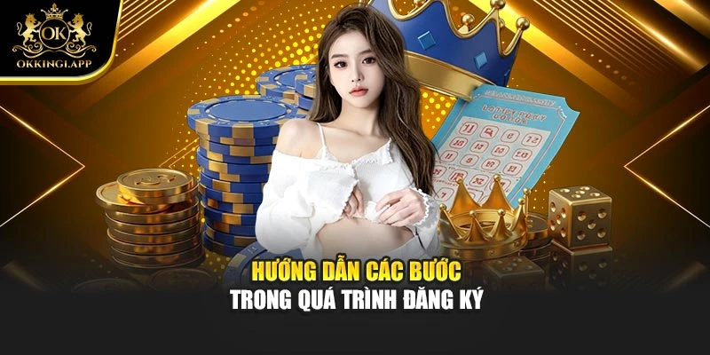 Hướng dẫn các bước trong quá trình đăng ký