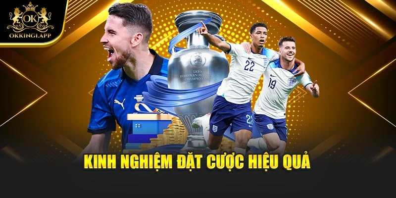 Kinh nghiệm đặt cược hiệu quả